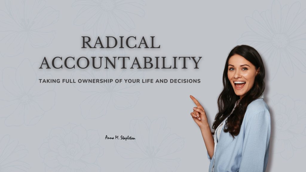 Taking full ownership of your life and decisions is fundamental for building emotional resilience.